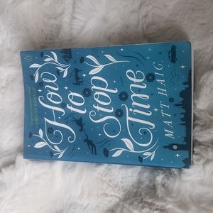 📚 How to Stop Time by Matt Haig (book)